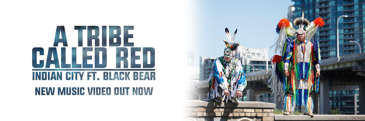 Image result for A Tribe Called Red "Indian City (ft. Black Bear)
